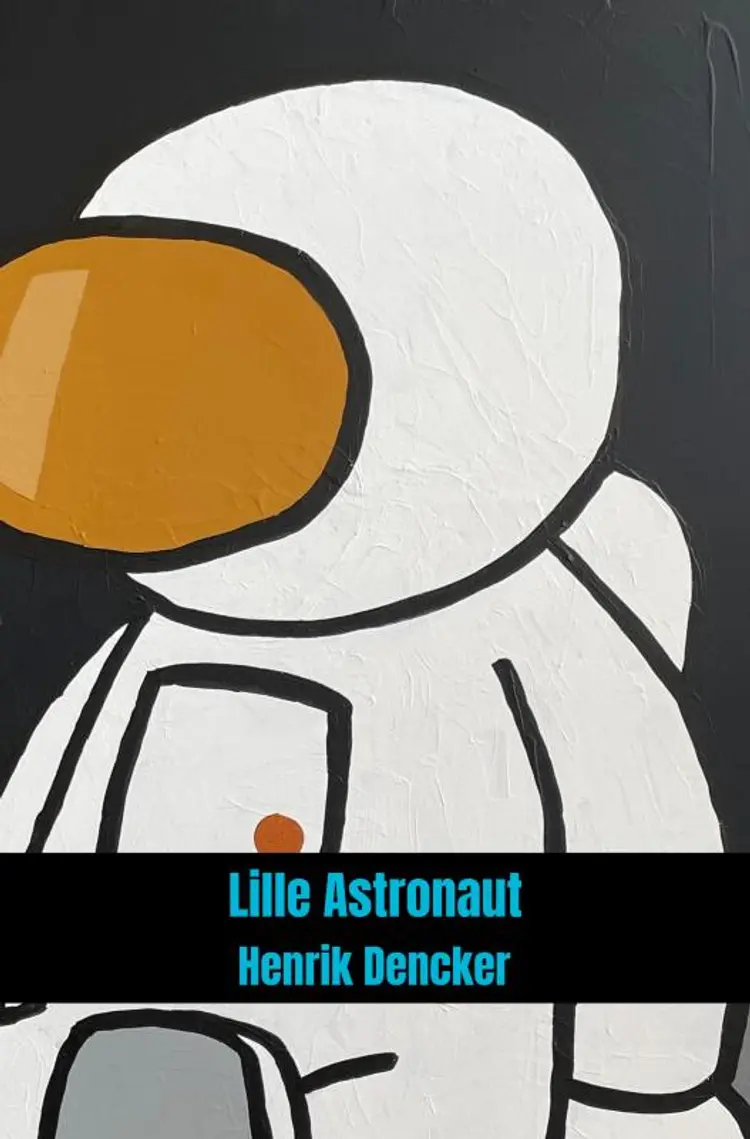 Lille Astronaut af Henrik Dencker