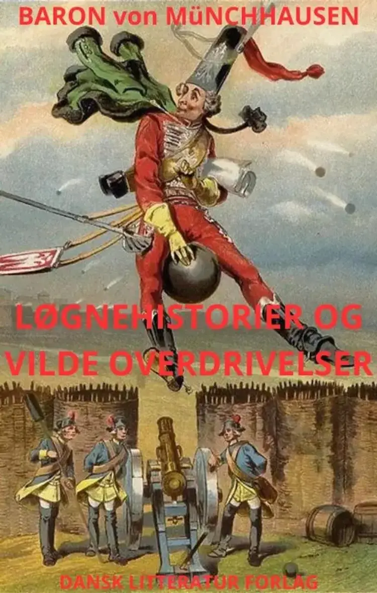 Løgnehistorier og vilde overdrivelser af Baron von Münchhausen
