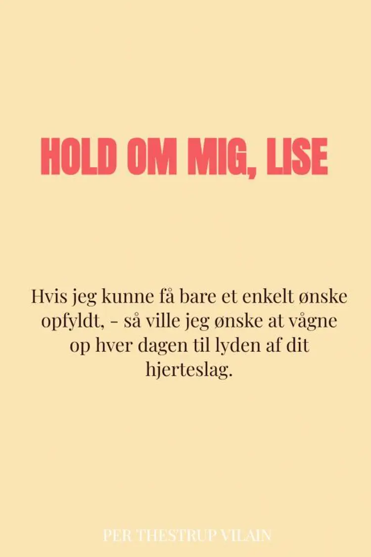 Hold om mig, Lise af Per Thestrup Vilain