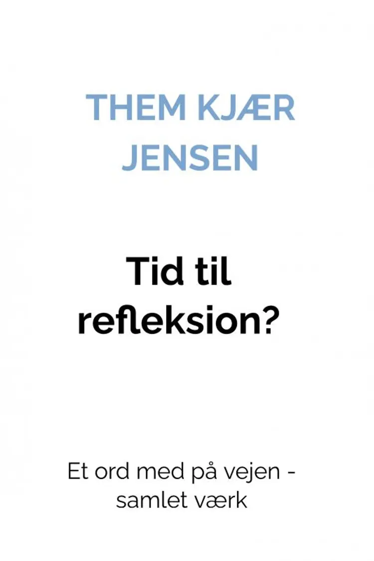 Tid til refleksion? af Them Kjær Jensen