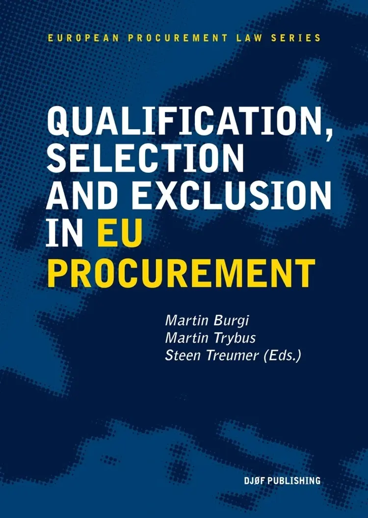 Qualification, selection, and exclusion in EU procurement af Steen Treumer