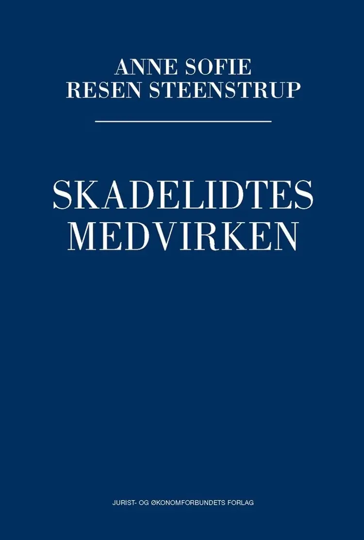 Skadelidtes medvirken af Anne Sofie Steenstrup
