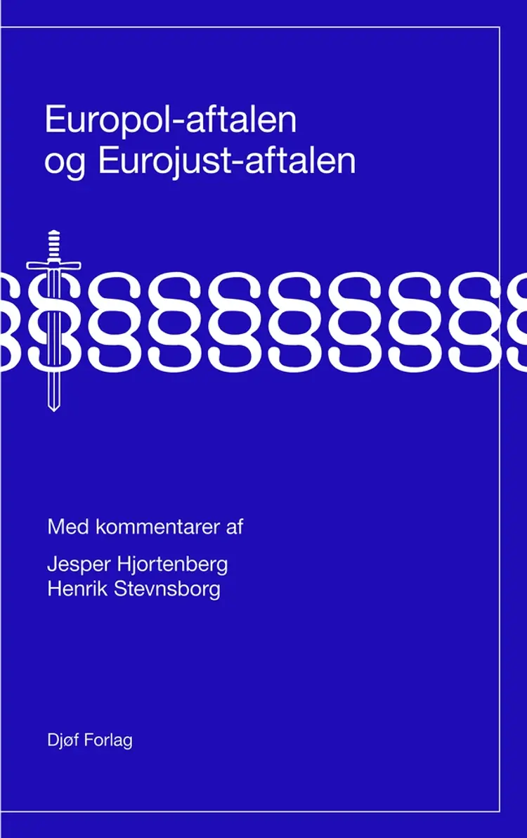 EUROPOL-aftalen og EUROJUST-aftalen af Henrik Stevnsborg