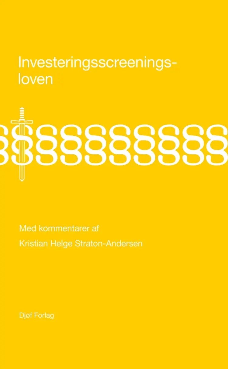 Investeringsscreeningsloven med kommentarer af Kristian Helge Straton-Andersen