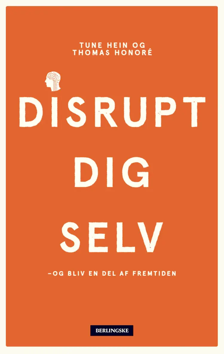 Disrupt dig selv af Tune Hein