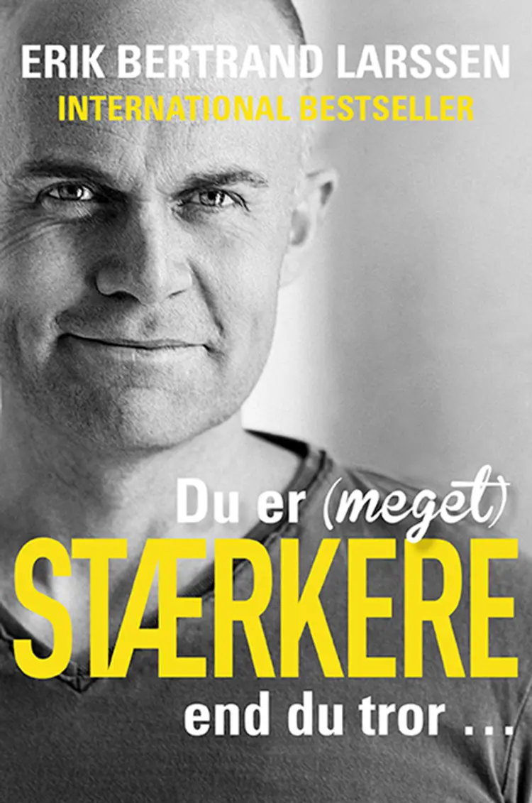 Du er (meget) stærkere, end du tror ... af Erik Bertrand Larsen