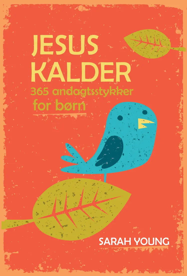Jesus Kalder for børn af Sarah Young