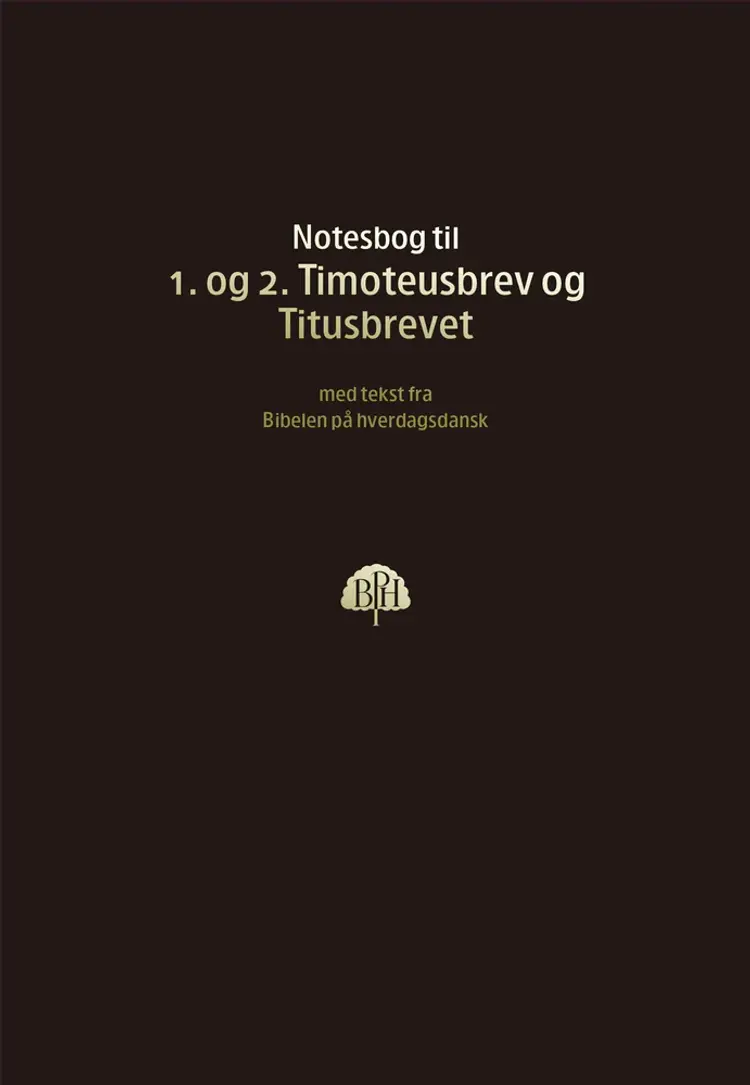 Bibelnotesbog 10 - 1. og 2. Timoteusbrev og Titusbrevet