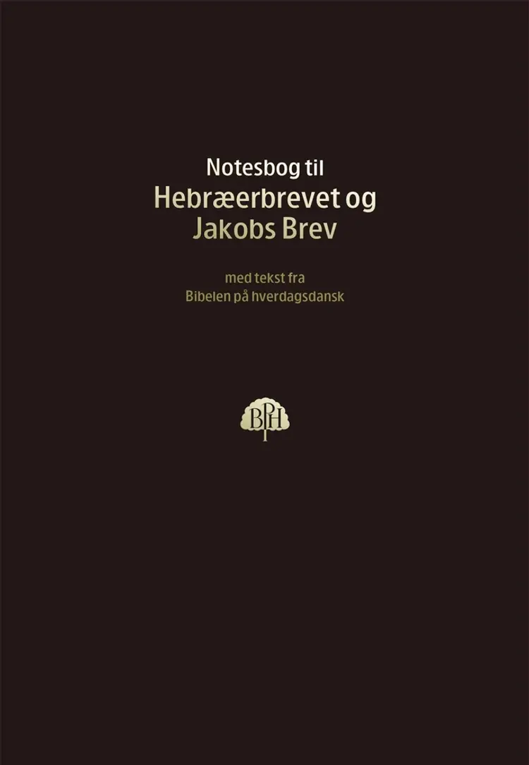 Bibelnotesbog 11 - Hebræerbrevet og Jakobs Brev