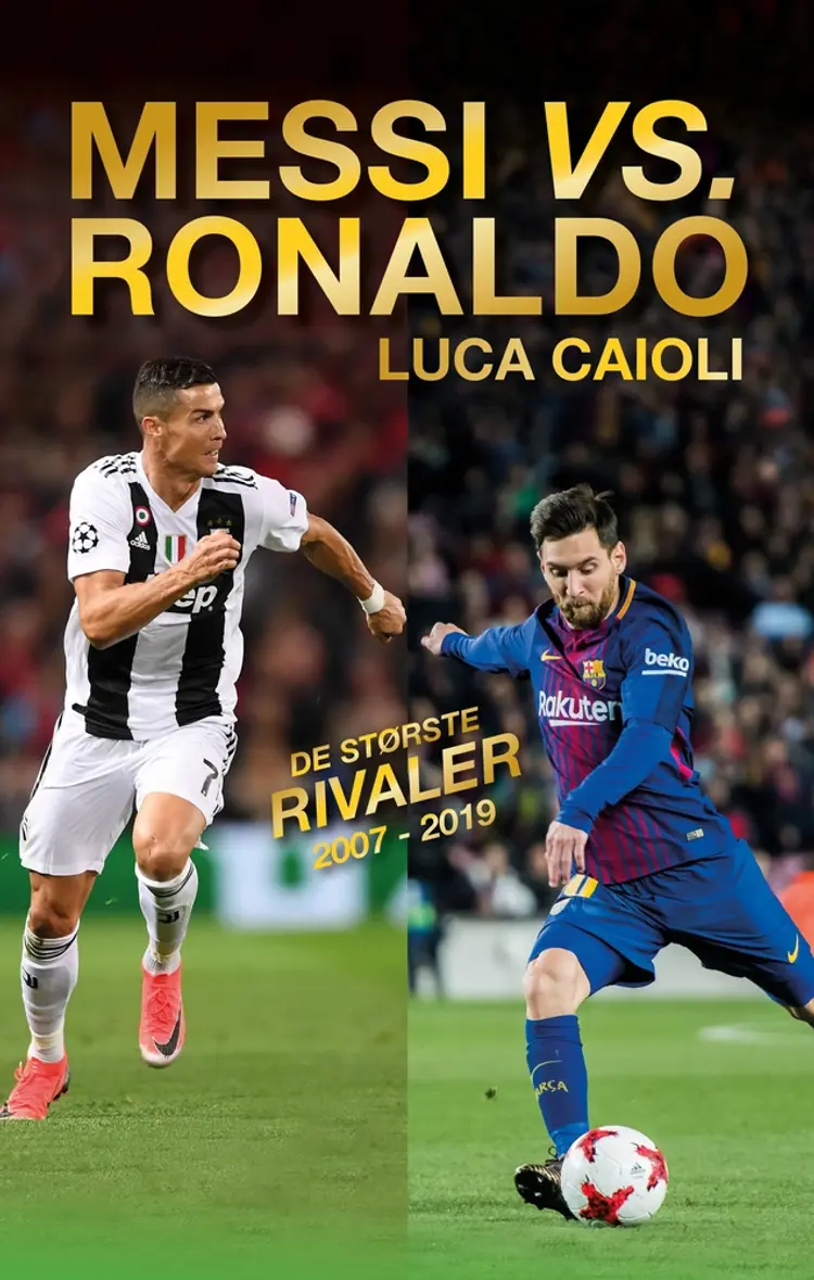 Messi vs. Ronaldo af Luca Caioli