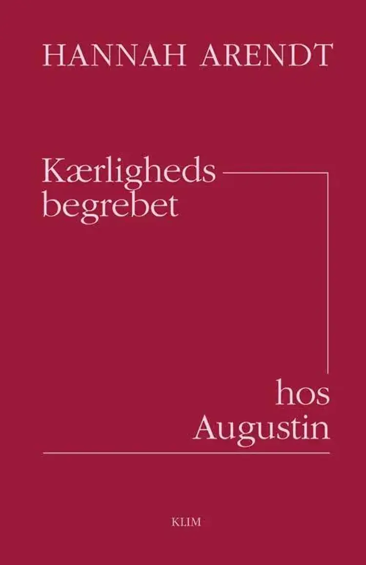 Kærlighedsbegrebet hos Augustin af Hannah Arendt