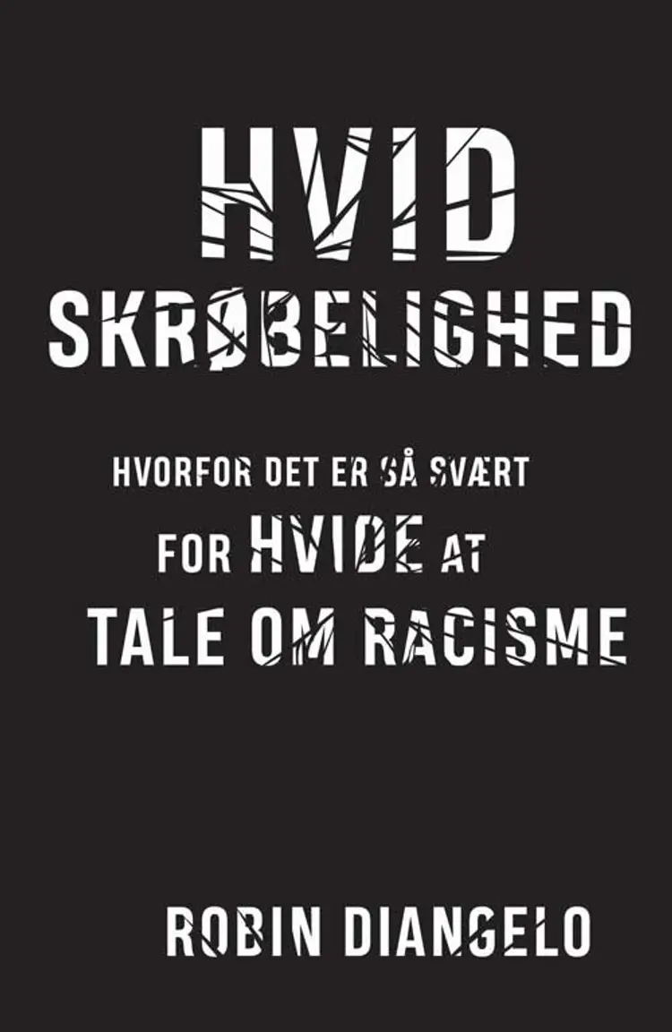 Hvid skrøbelighed af Robin DiAngelo