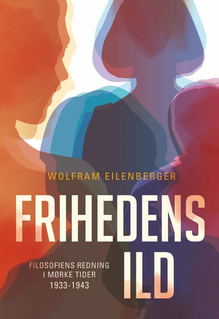 Frihedens ild af Wolfram Eilenberger