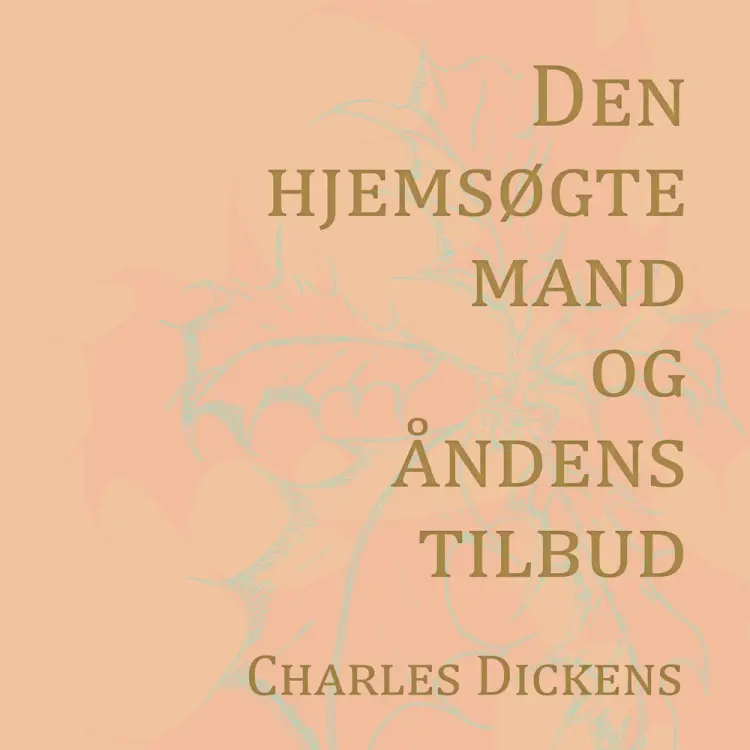 Den hjemsøgte mand og åndens tilbud (Nyillustreret) af Charles Dickens