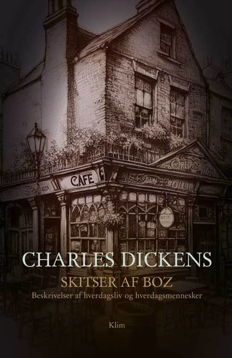 Skitser af Boz af Charles Dickens
