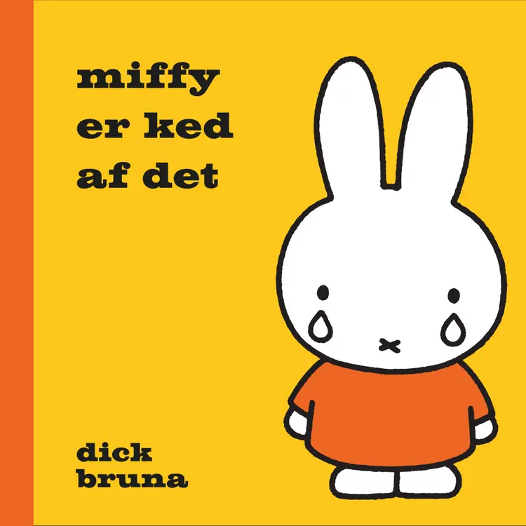 Miffy er ked af det af Dick Bruna