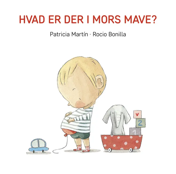 Hvad er der i mors mave? af Patricia Martín