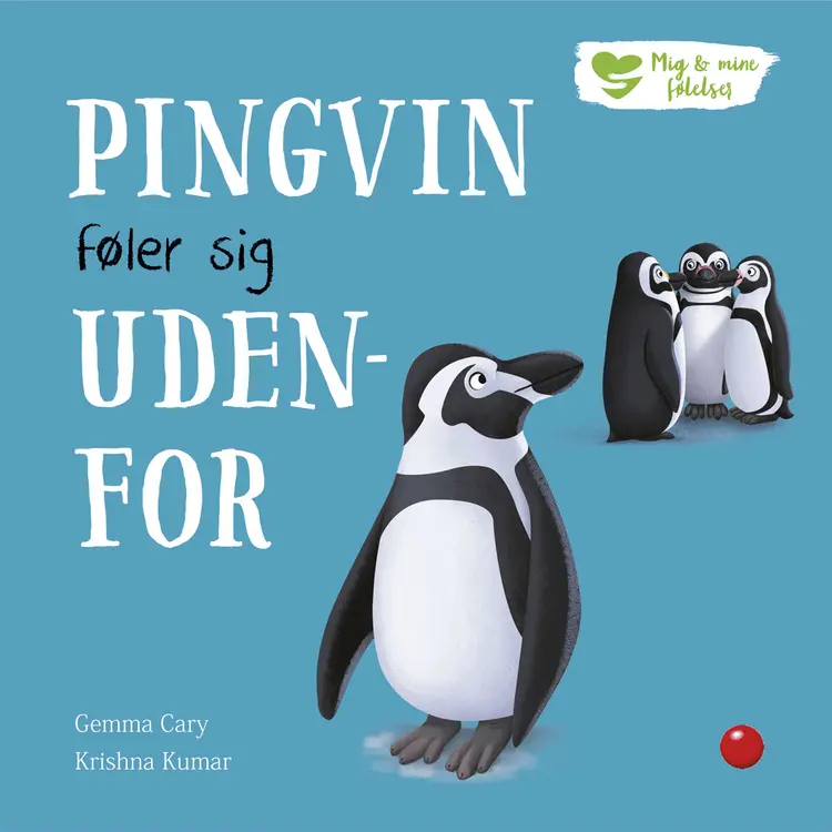 Mig og mine følelser: Pingvin føler sig udenfor af Gemma Cary
