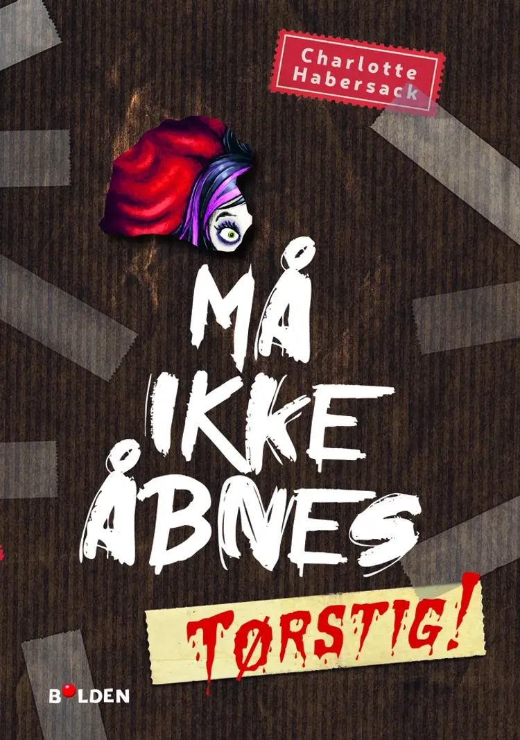 Må ikke åbnes 3: Tørstig! af Charlotte Habersack