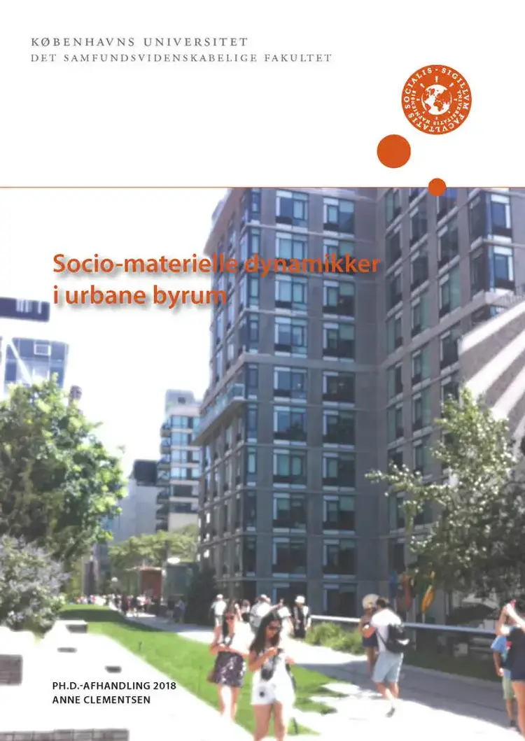 Socio-materielle dynamikker i urbane byrum af Anne Clementsen