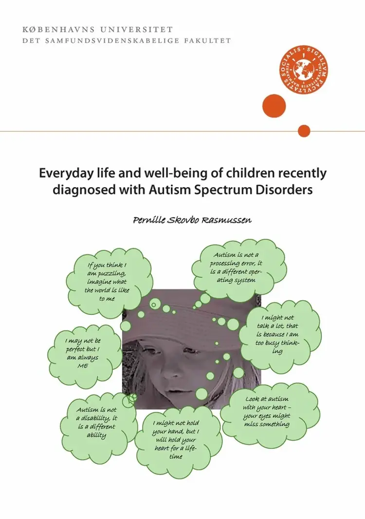 Everyday life and well-being of children recently diagnosed with Autism Spectrum Disorders af Pernille Skovbo Rasmussen