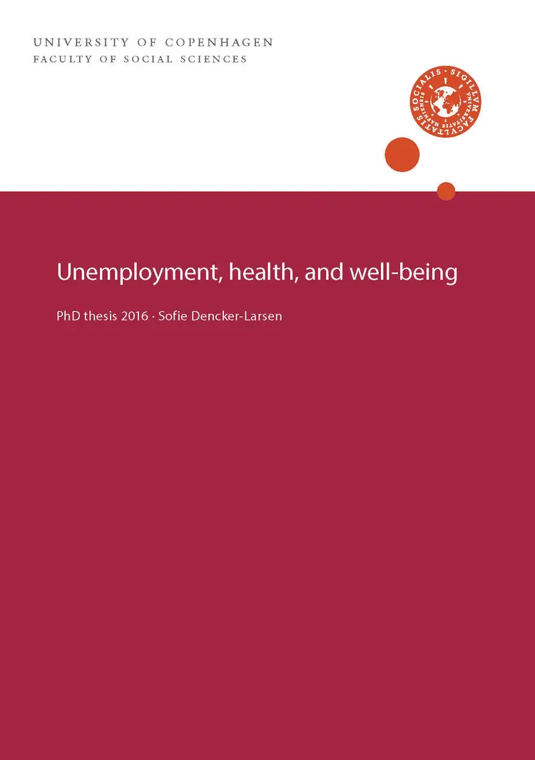 Unemployment, health, and well-being af Sofie Dencker-Larsen