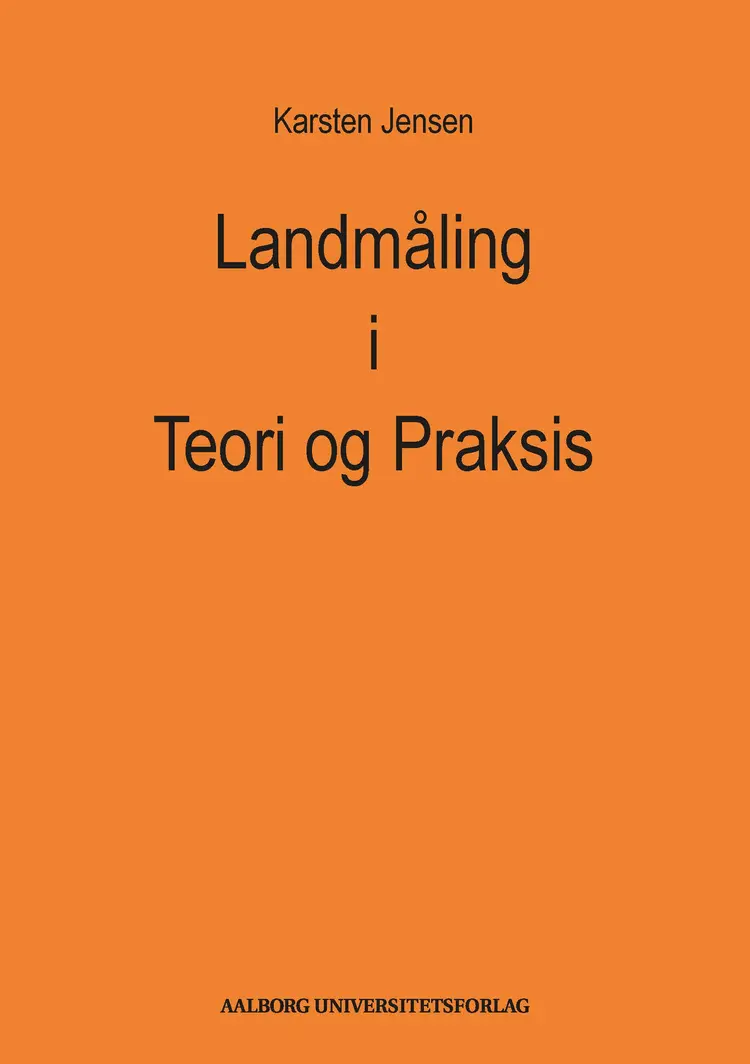 Landmåling i Teori og Praksis af Karsten Jensen