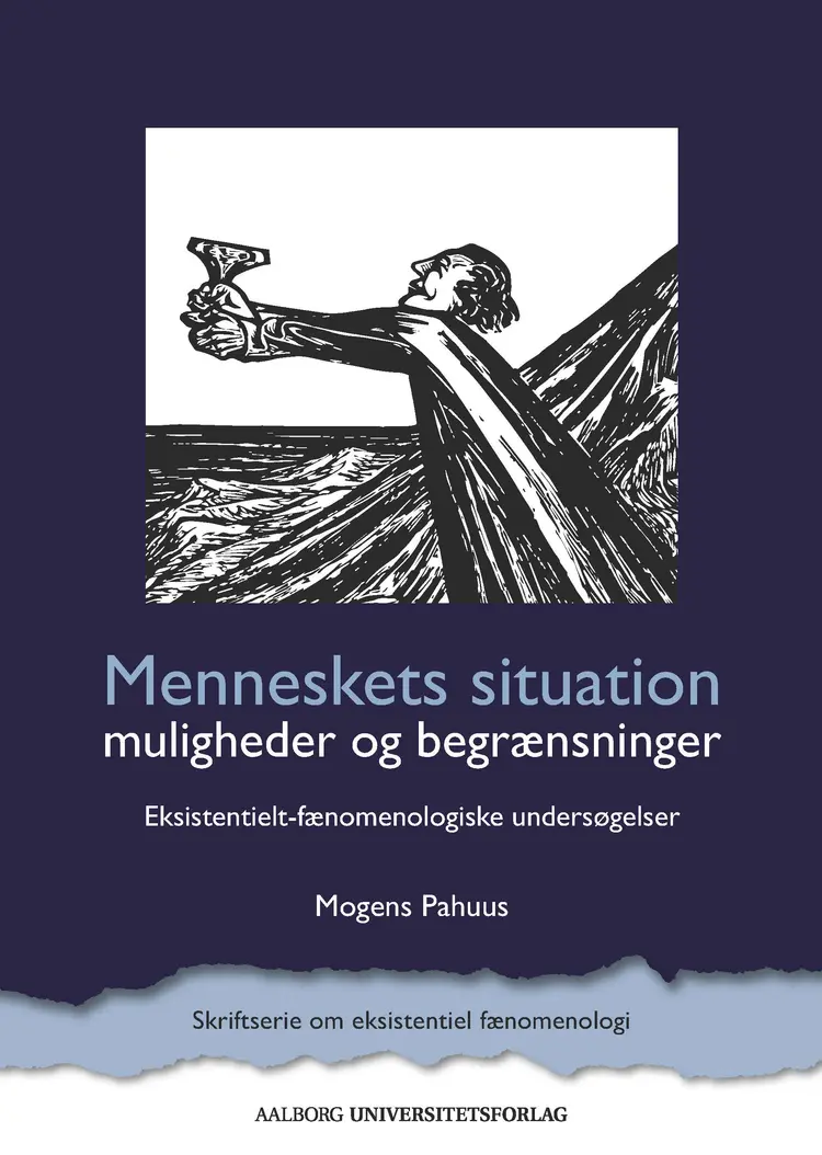 Menneskets situation - muligheder og begrænsninger af Mogens Pahuus