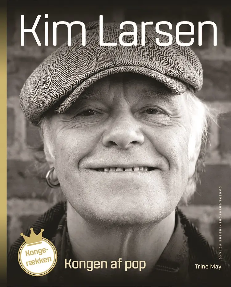 Kongen af pop. Kim Larsen af Trine May