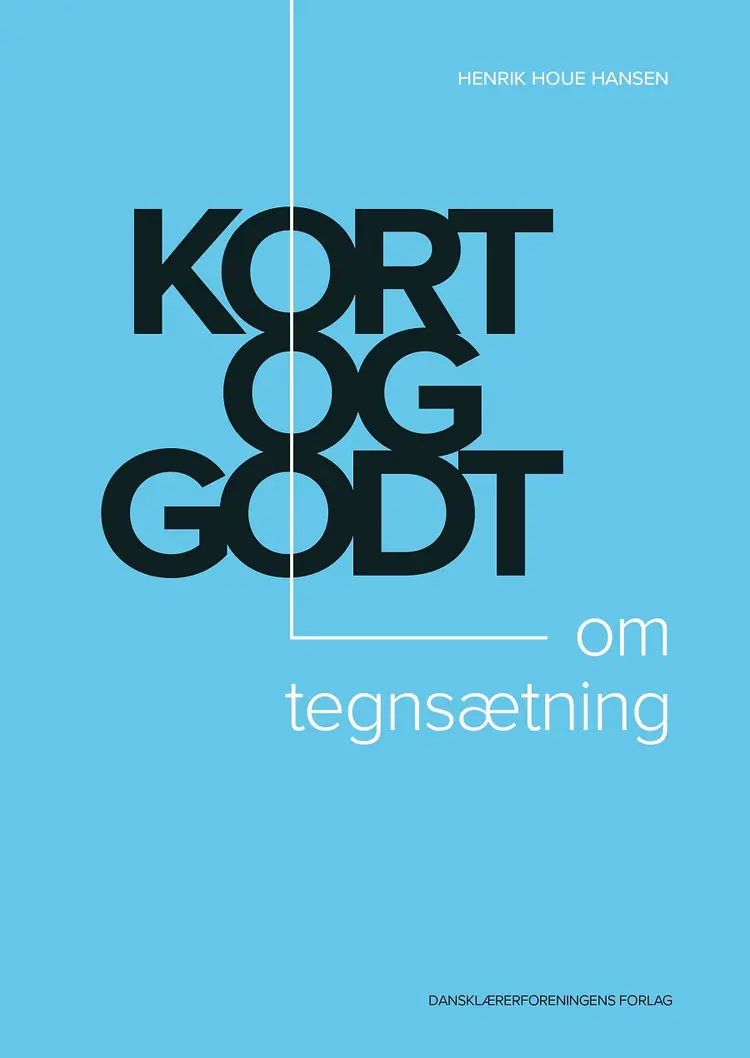 Kort og godt - om tegnsætning af Henrik Houe Hansen
