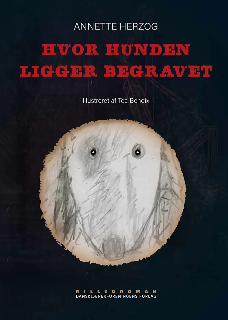 Hvor hunden ligger begravet af Annette Herzog