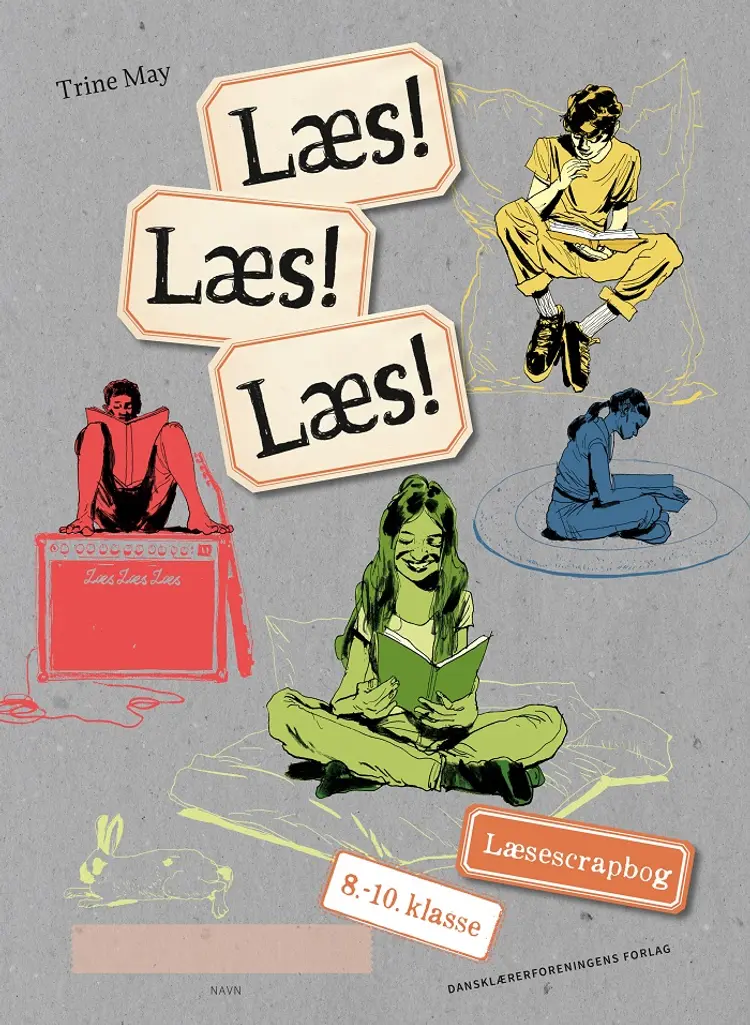 Læs! Læs! Læs! Læsescrapbog 8.-10. klasse af Trine May