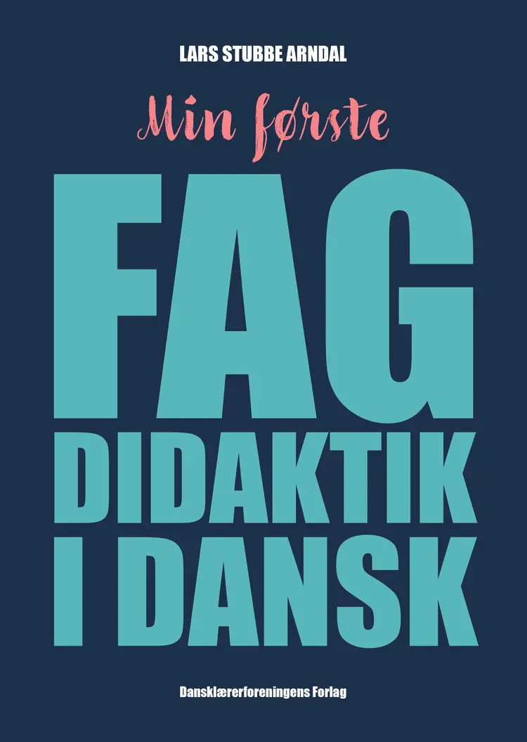 Min første fagdidaktik i dansk af ars Stubbe Arndal