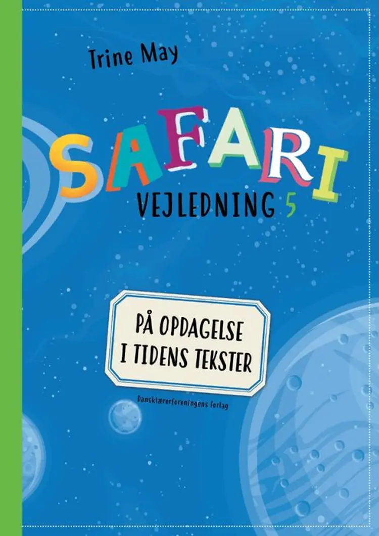 SAFARI 5 Vejledning af Trine May