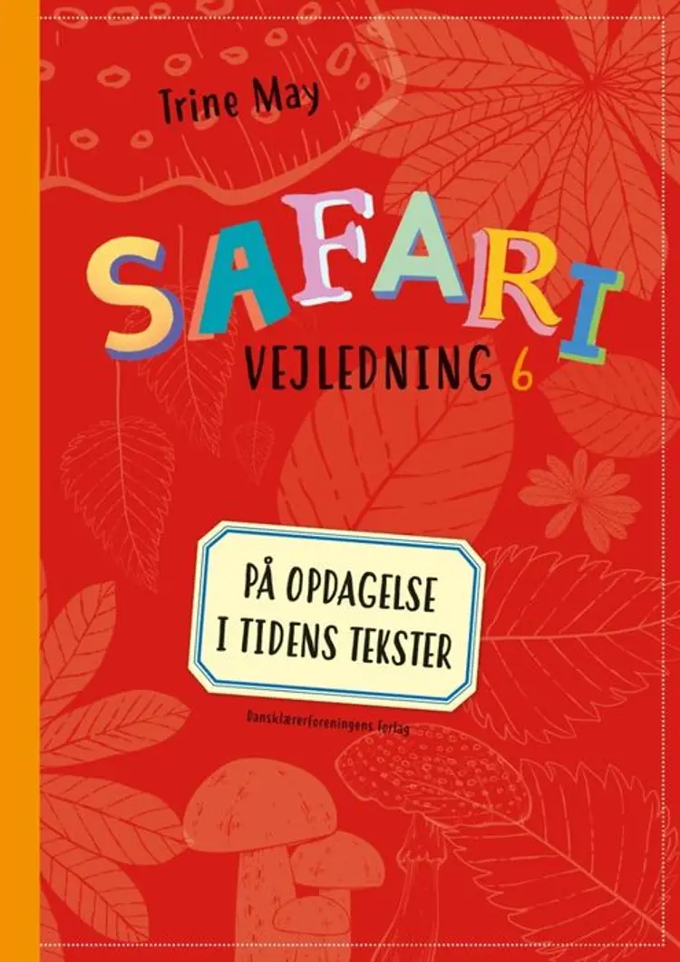 SAFARI 6 Vejledning af Trine May