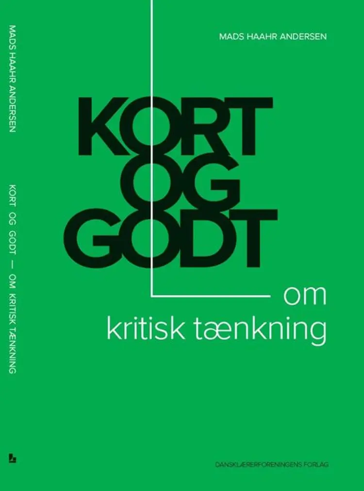 Kort og godt - om kritisk tænkning af Mads Haahr Andersen