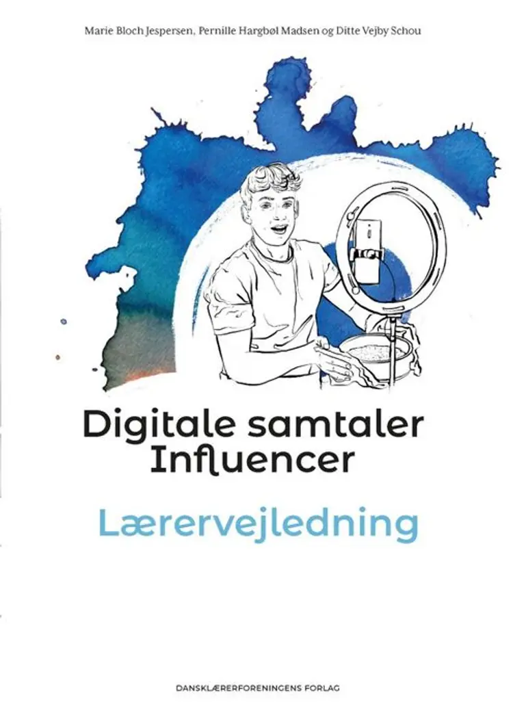 Digitale samtaler. Influencer. Lærervejledning af Marie Bloch Jespersen