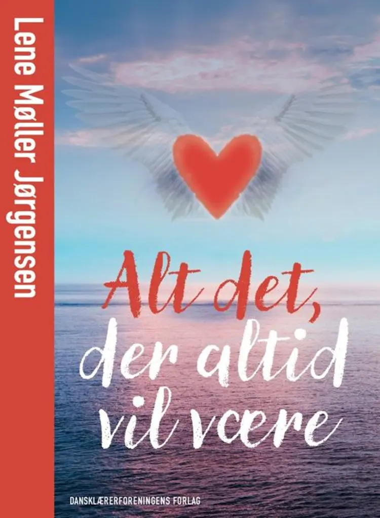 Alt det, der altid vil være af Lene Møller Jørgensen