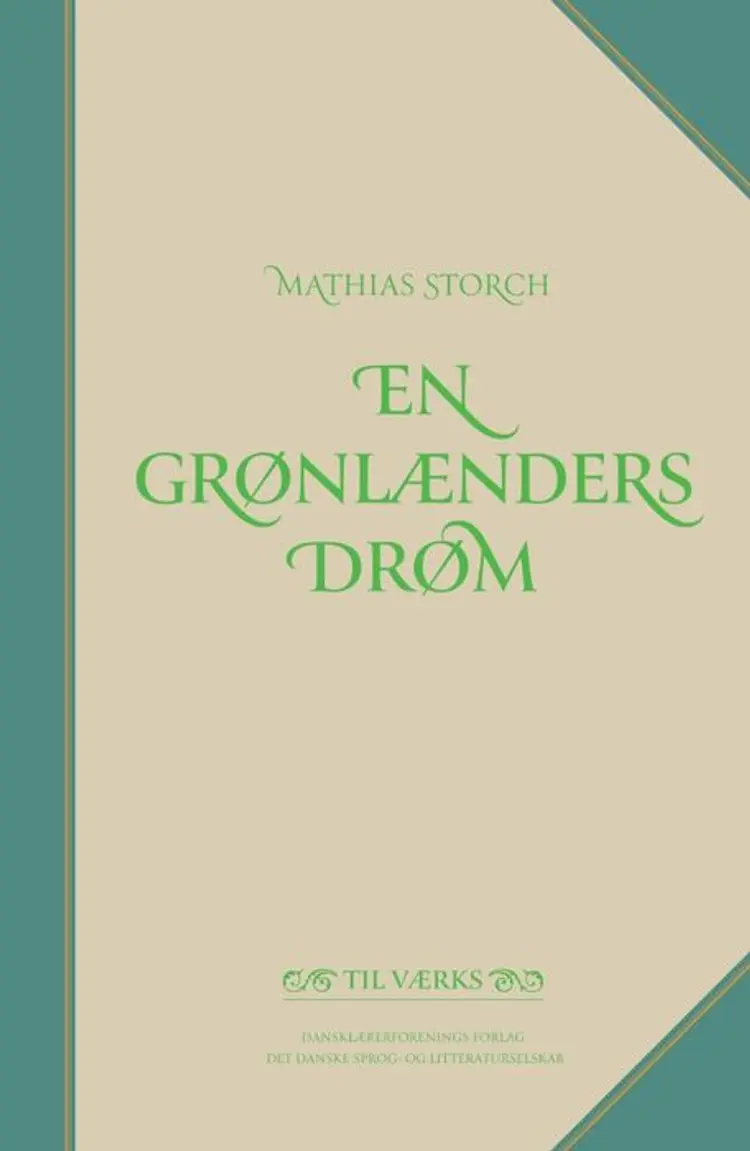 Mathias Storch. En grønlænders drøm af Ditte Eberth Timmermann
