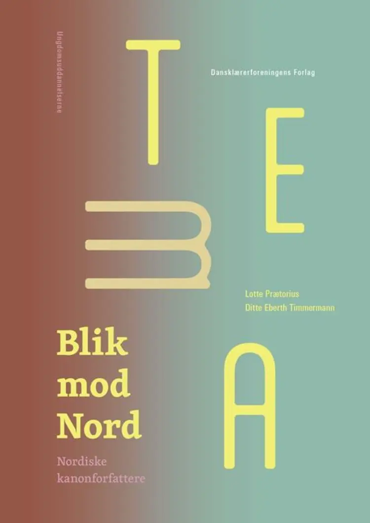 Blik mod Nord - Nordiske kanonforfattere af Lotte Prætorius