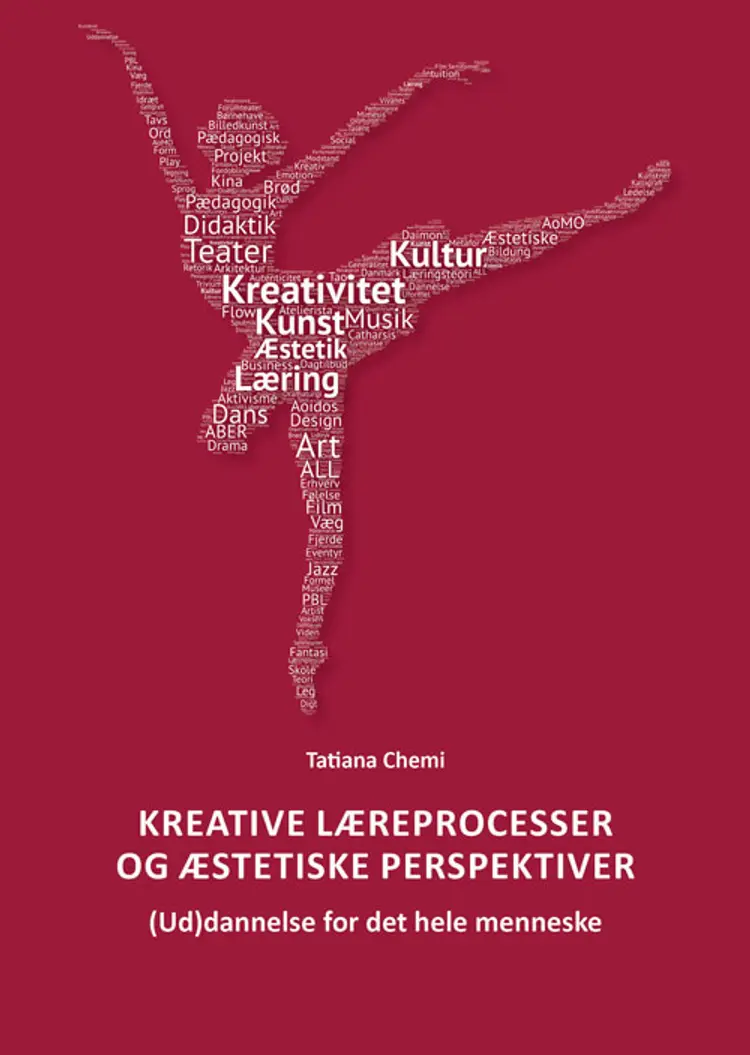 Kreative læreprocesser og æstetiske perspektiver af Tatiana Chemi