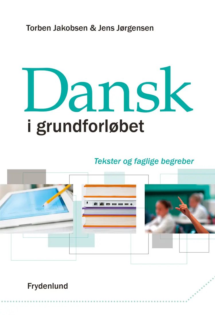 Dansk i grundforløbet - tekster og faglige begreber af Torben Jakobsen
