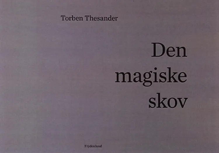 Den magiske skov af Torben Thesander