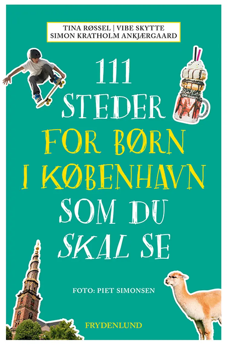 111 steder for børn i København som du skal se af Tina Røssel