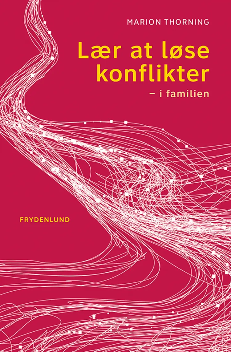 Lær at løse konflikter - i familien af Marion Thorning