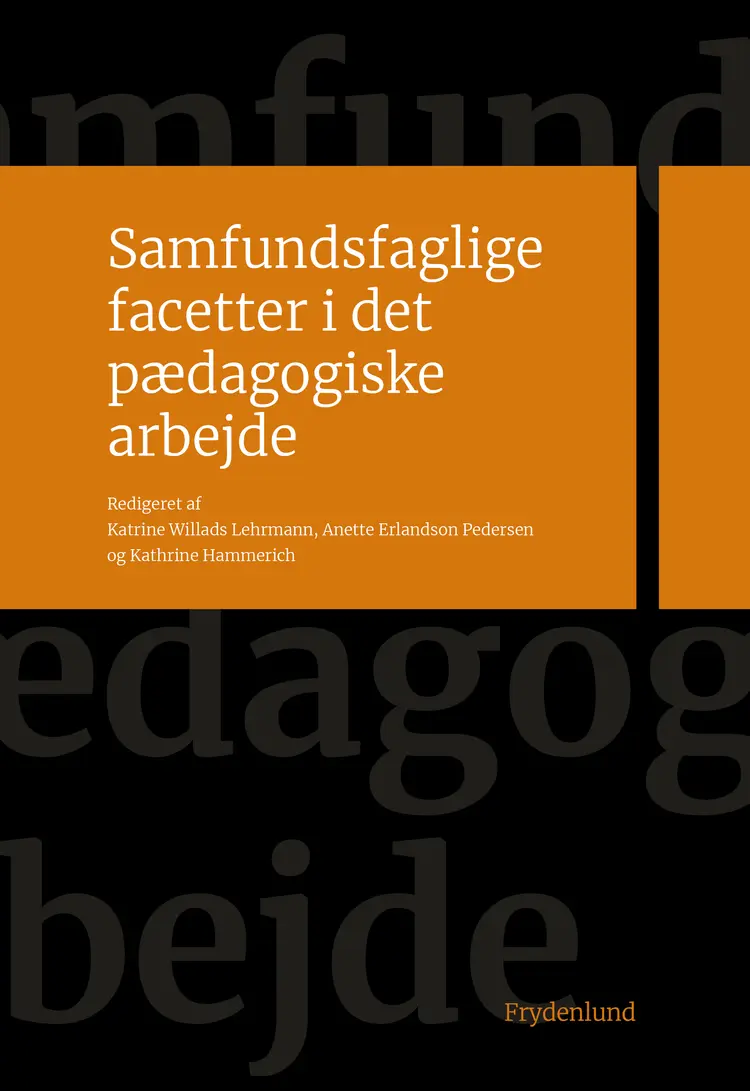 Samfundsfaglige facetter i det pædagogiske arbejde af Katrine Willads Lehrmann