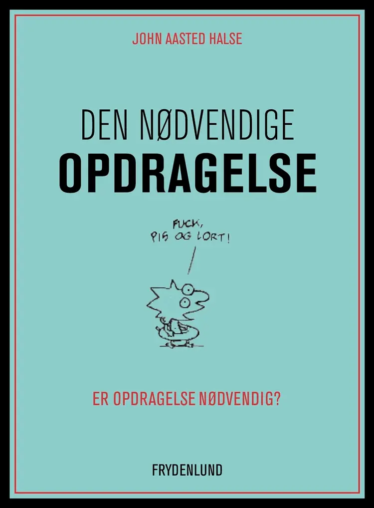Den nødvendige opdragelse af John Aasted Halse