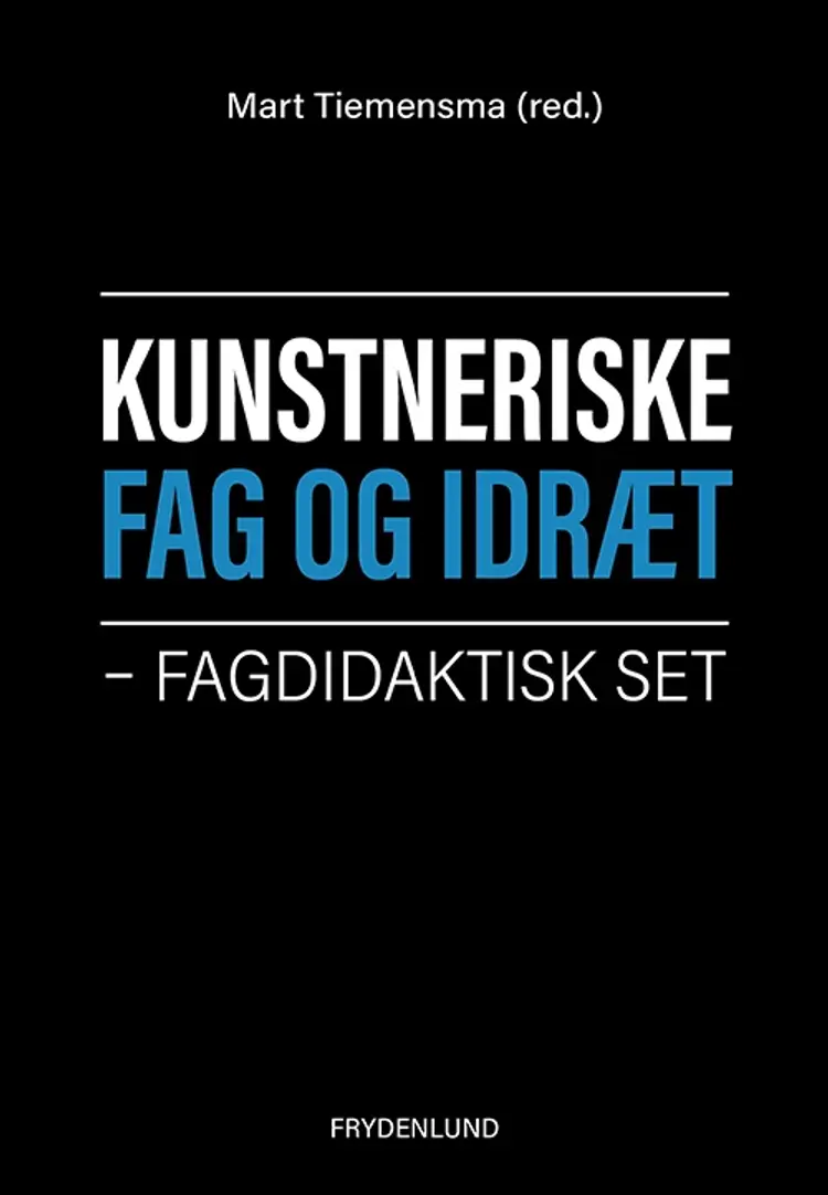 Kunstneriske fag og idræt af Mart Tiemensma