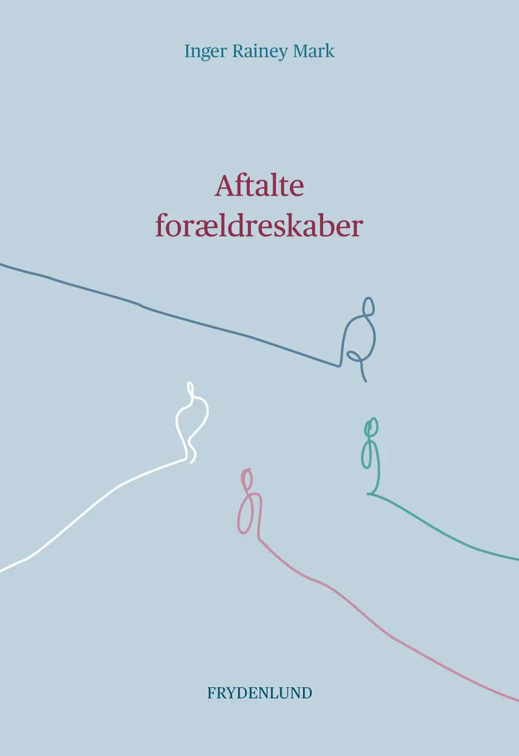 Aftalte forældreskaber af Inger Rainey Mark