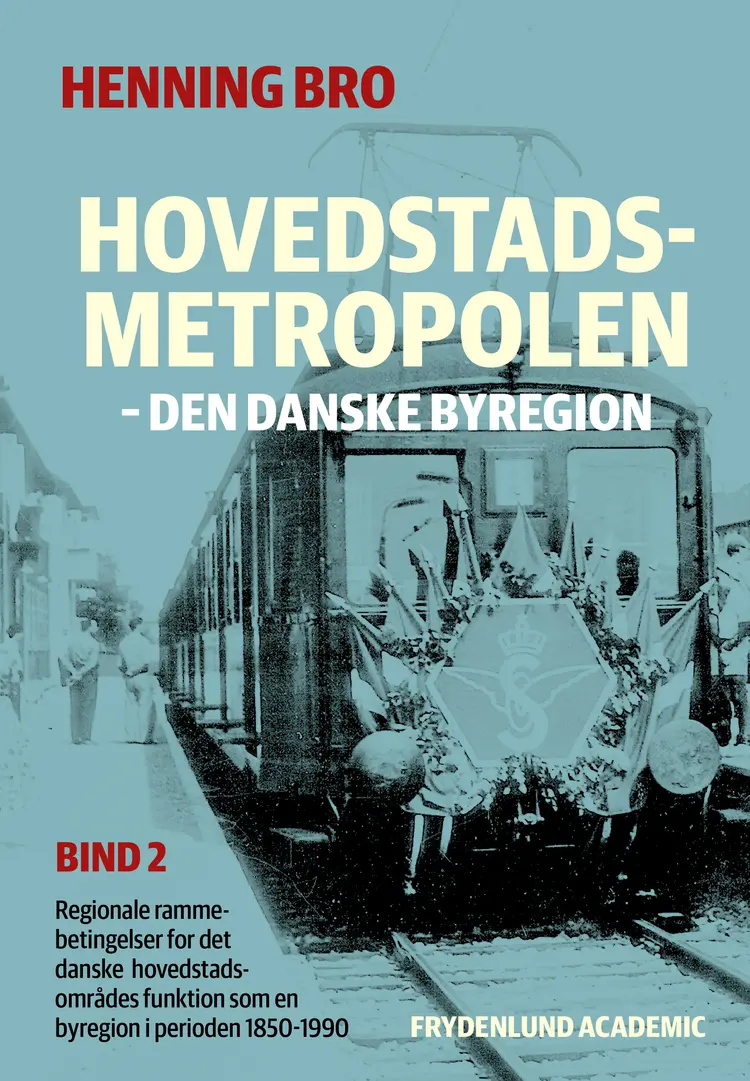 Hovedstadsmetropolen, bind 2 af Henning Bro